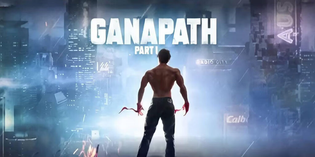 Ganapath Part 1 Movie Bollywood Film 2023
